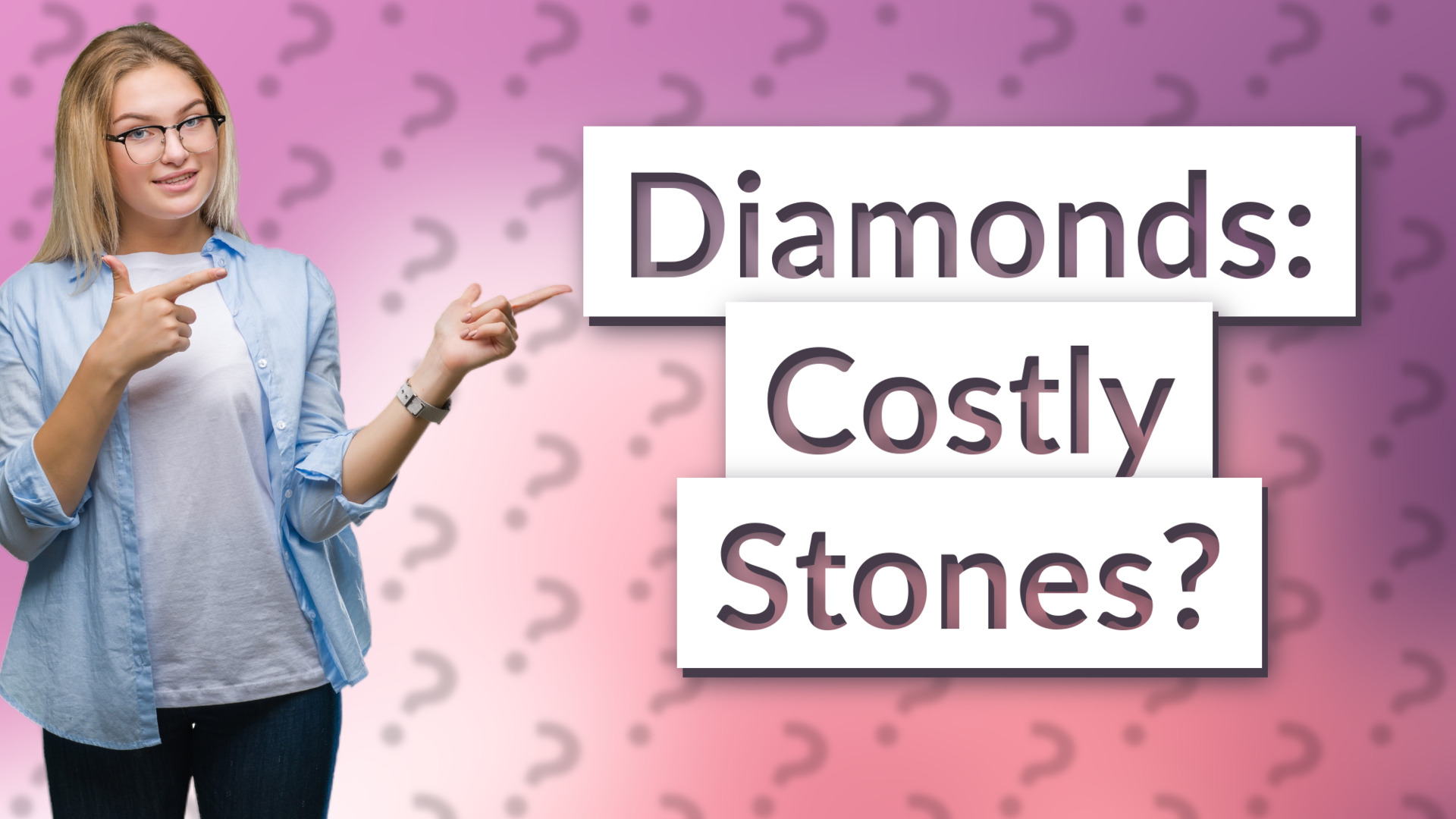 Diamonds: Costly Stones?
