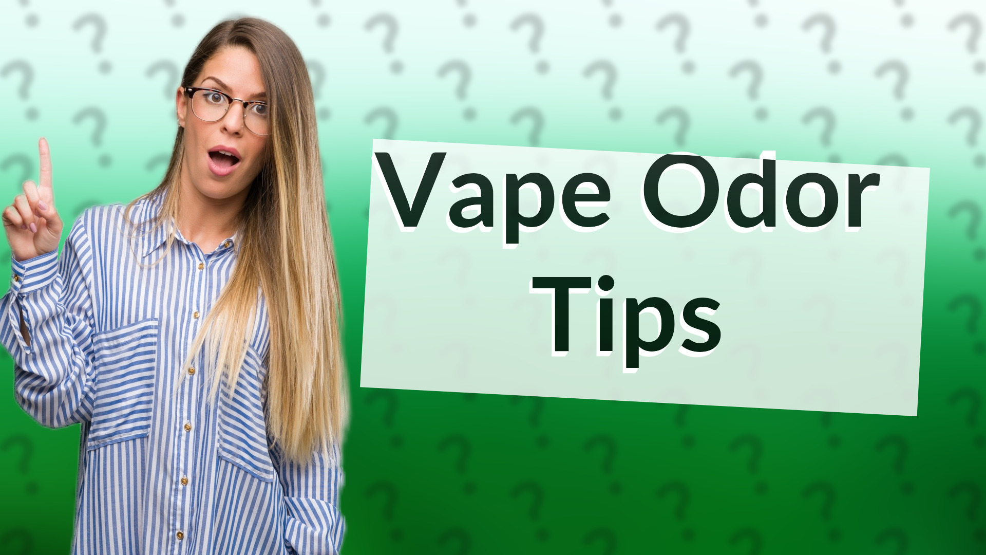 Vape Odor Tips