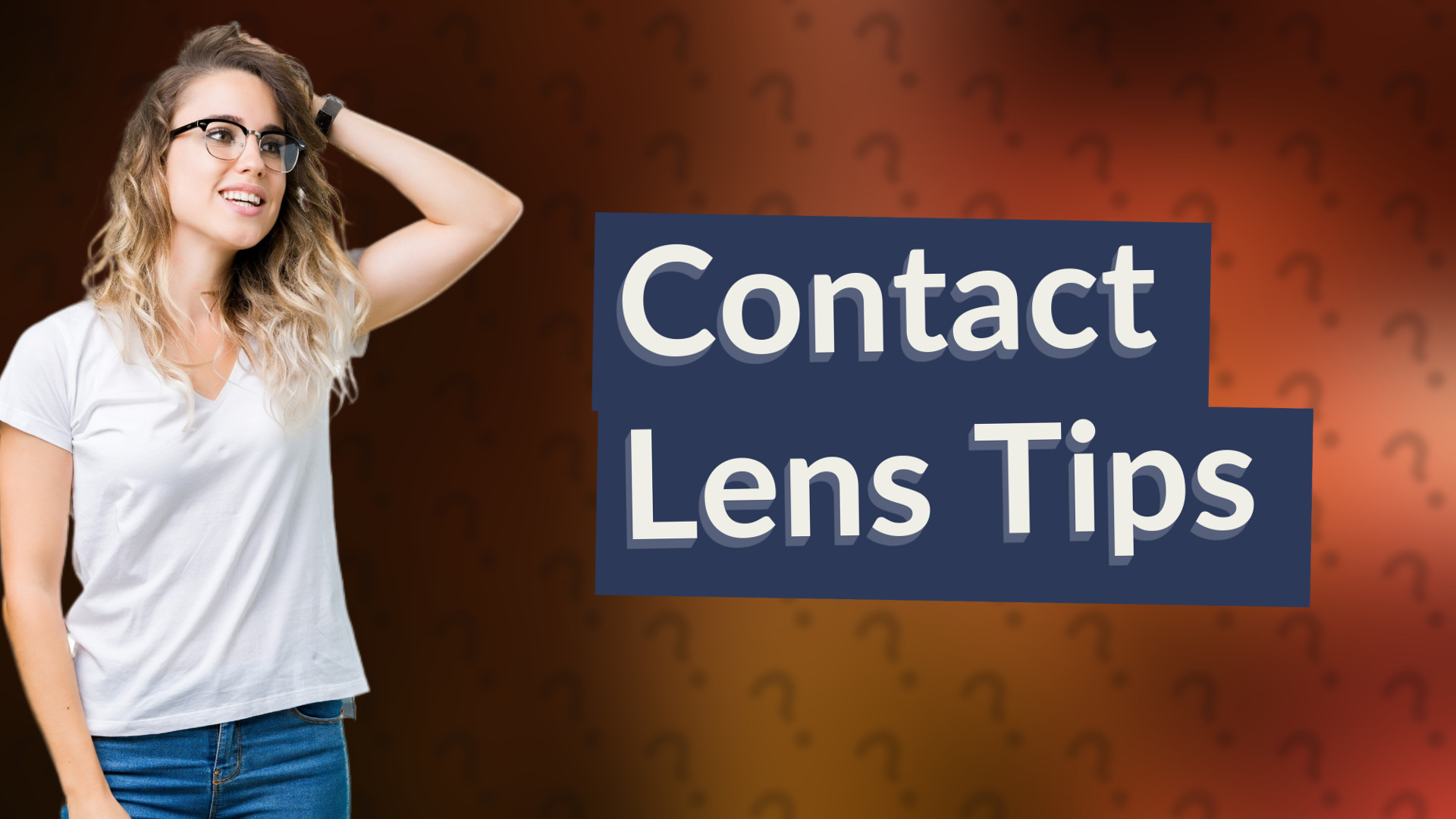 Contact Lens Tips