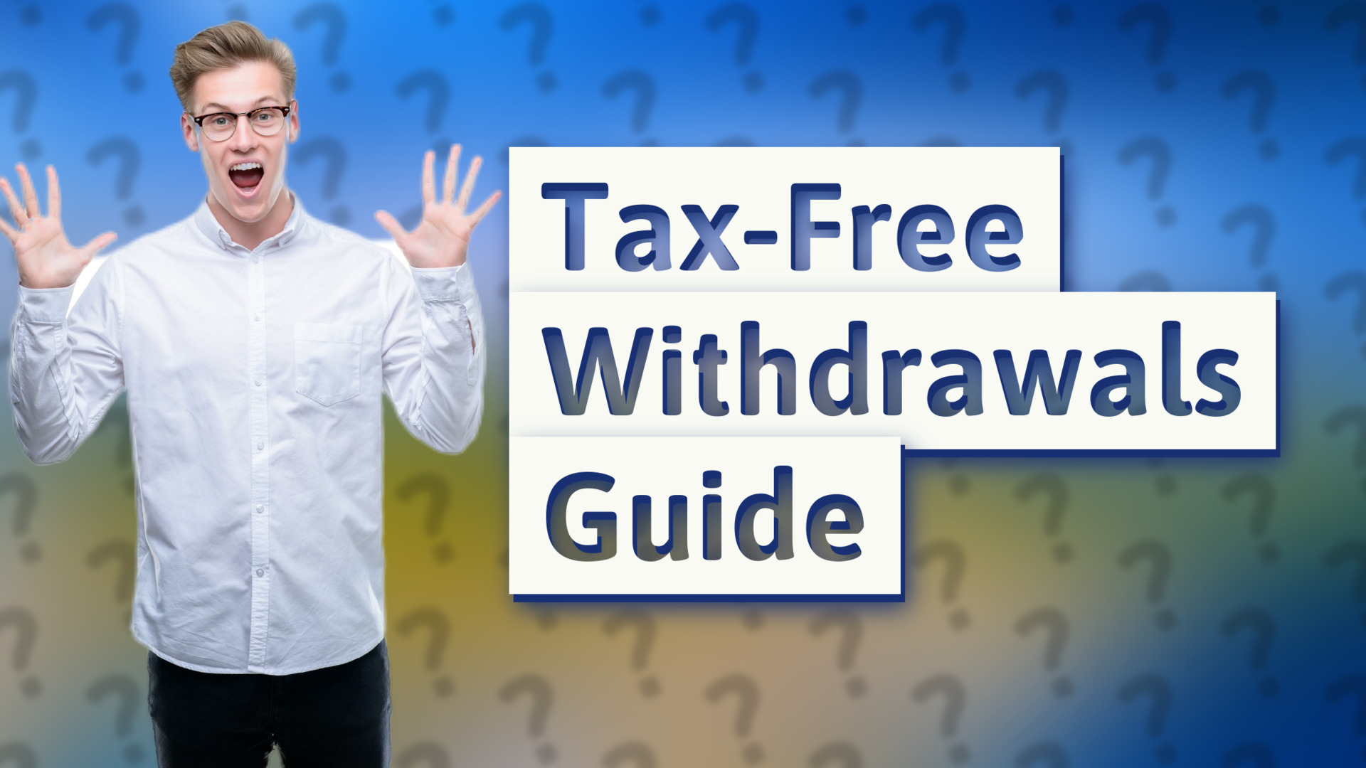 Tax-Free Withdrawals Guide
