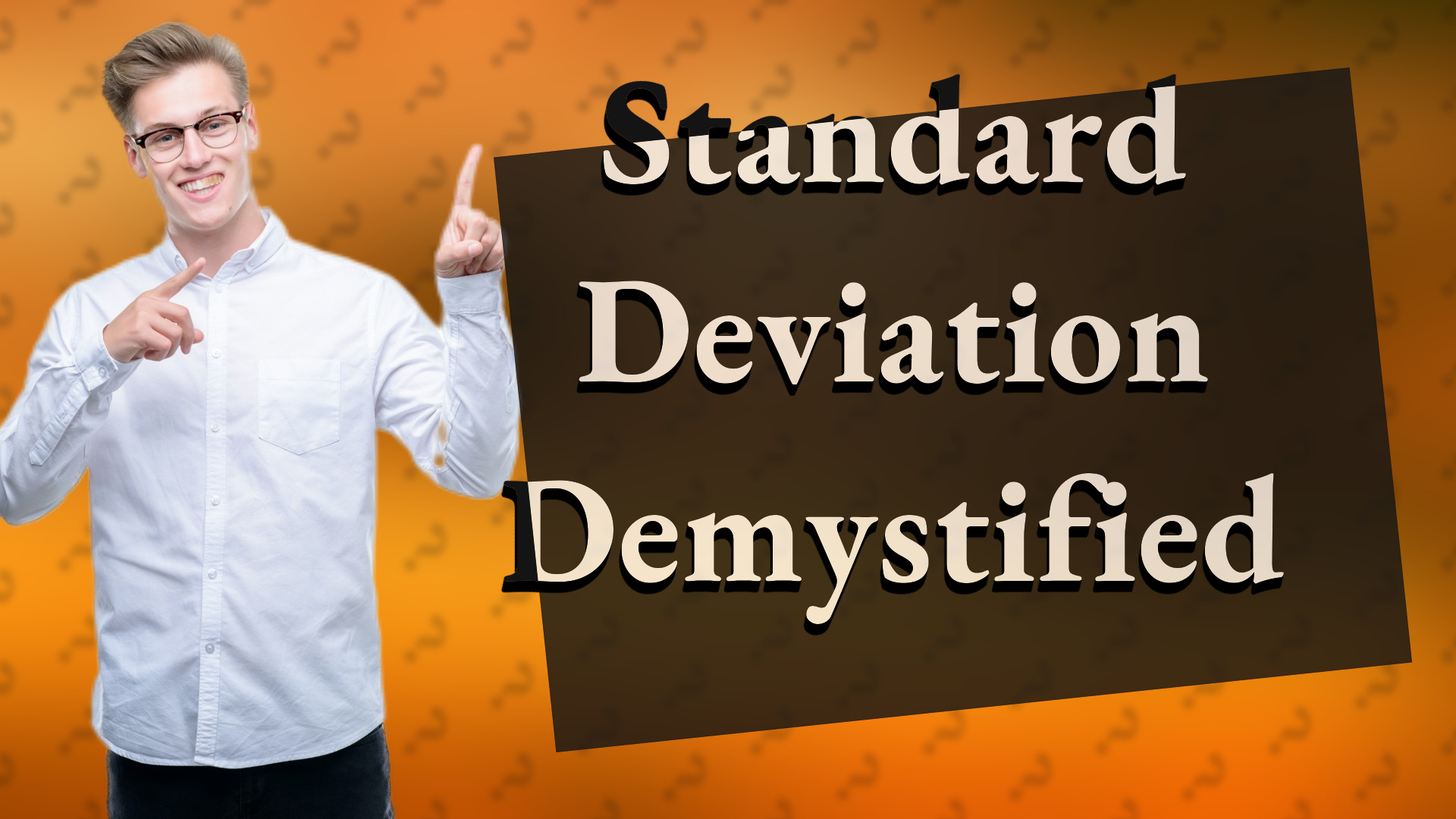 Standard Deviation Demystified