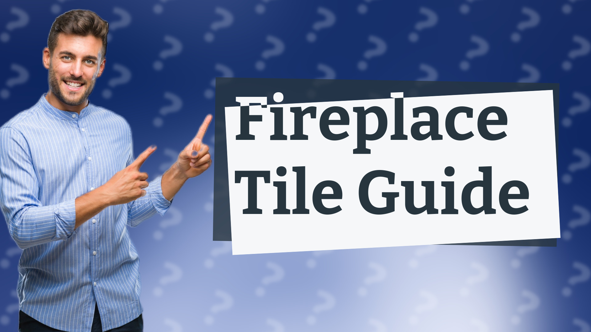 Fireplace Tile Guide