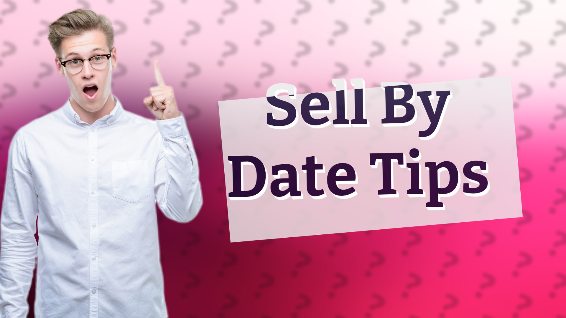 Sell By Date Tips