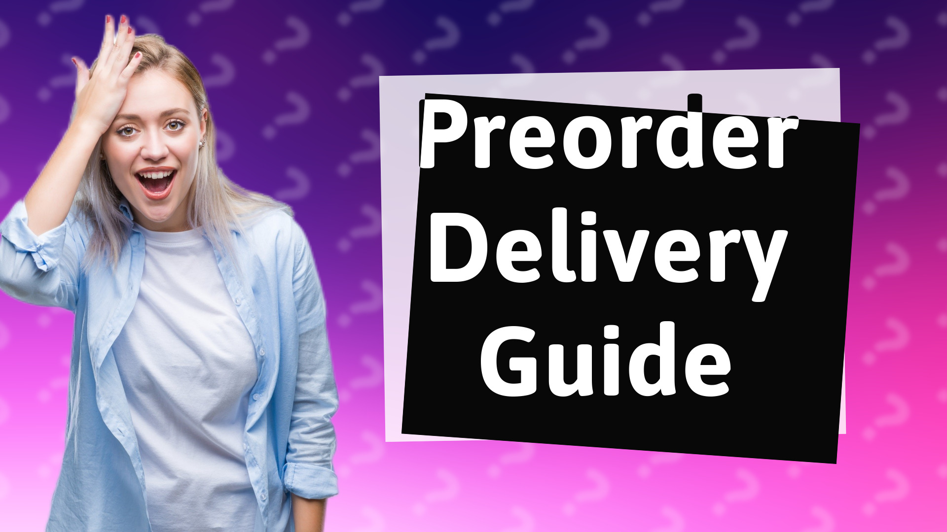 Preorder Delivery Guide