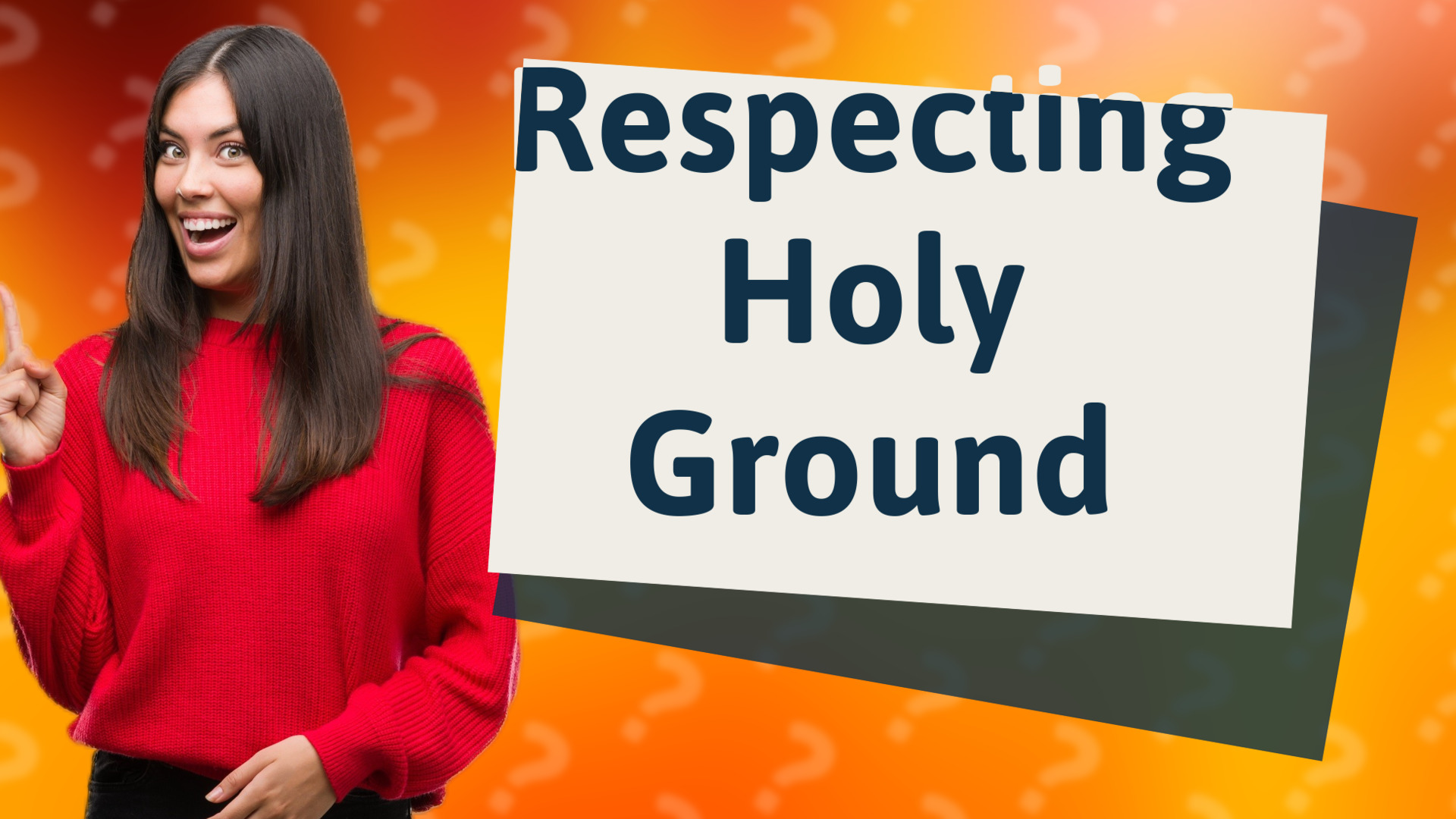 Respecting Holy Ground