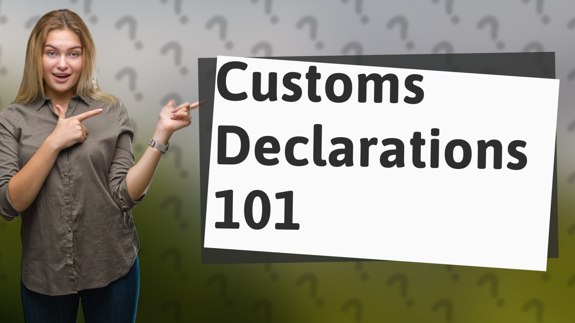 Customs Declarations 101