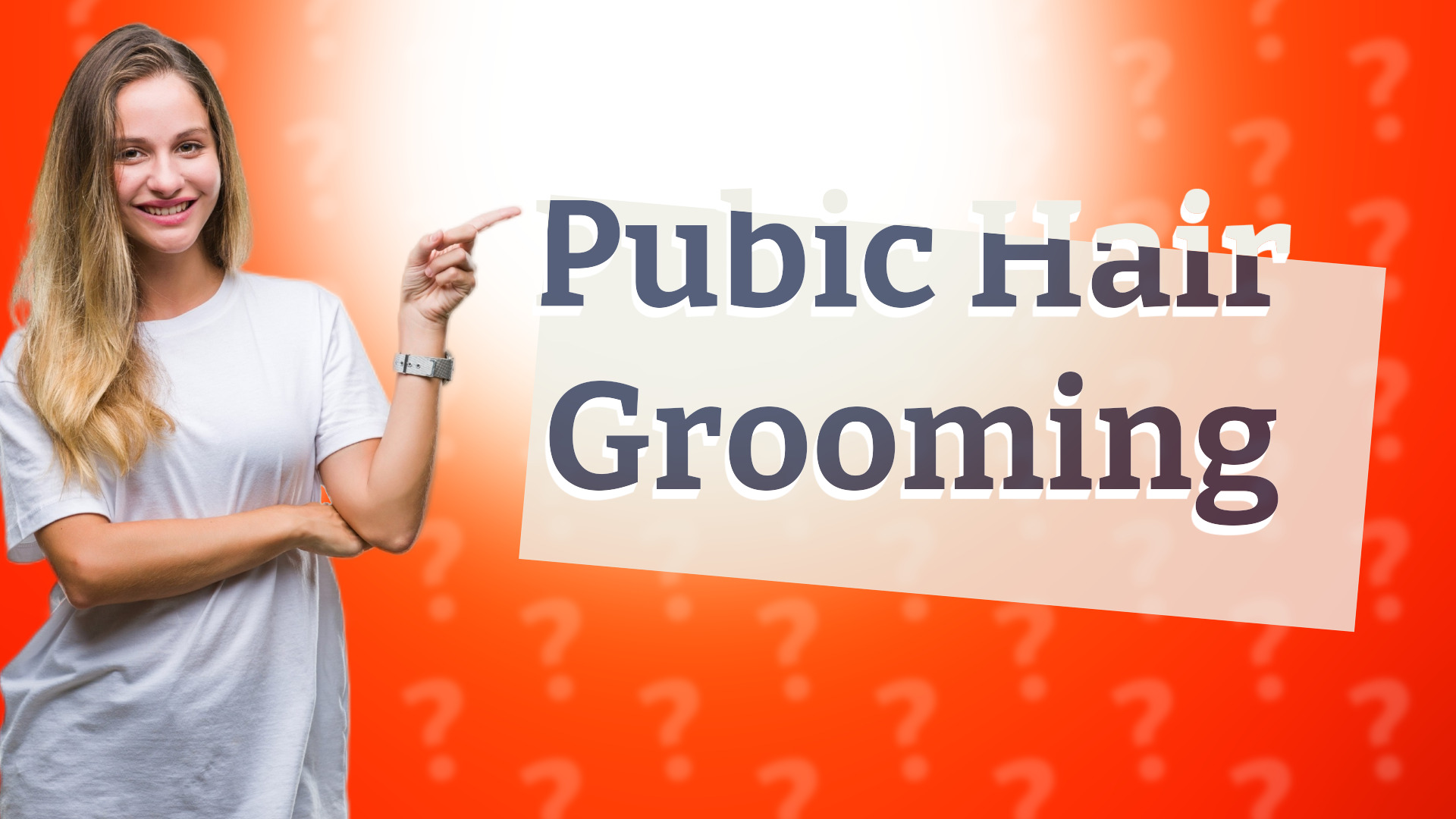 Pubic Hair Grooming