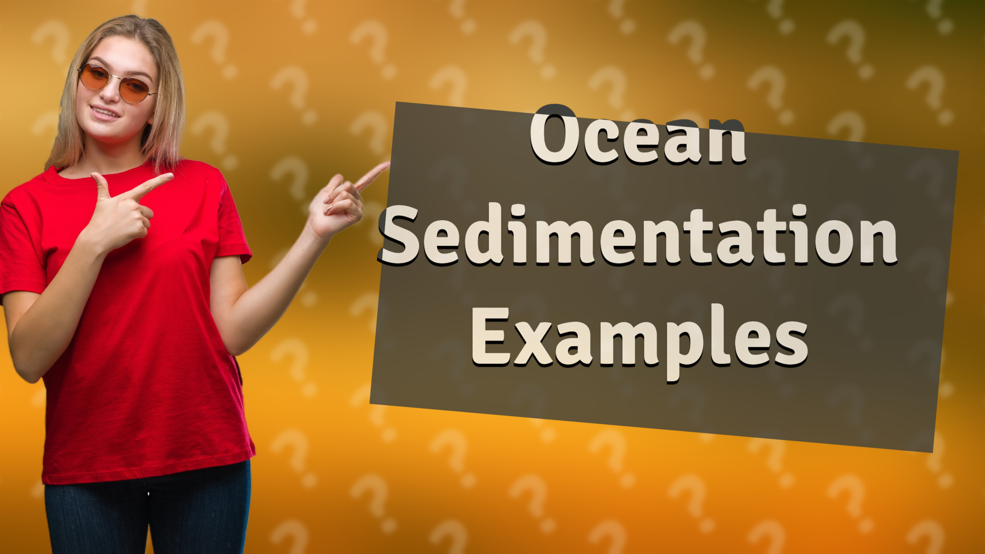 Ocean Sedimentation Examples
