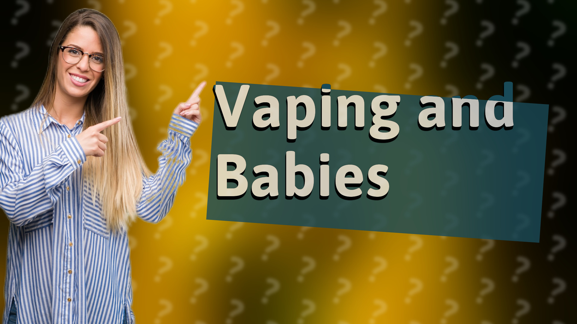 Vaping and Babies