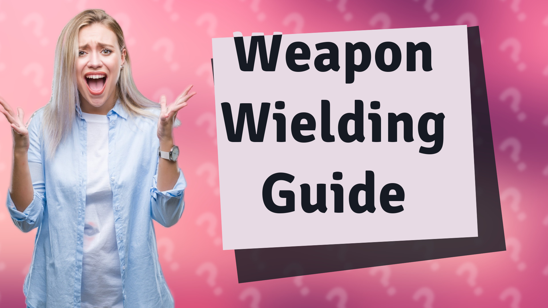Weapon Wielding Guide