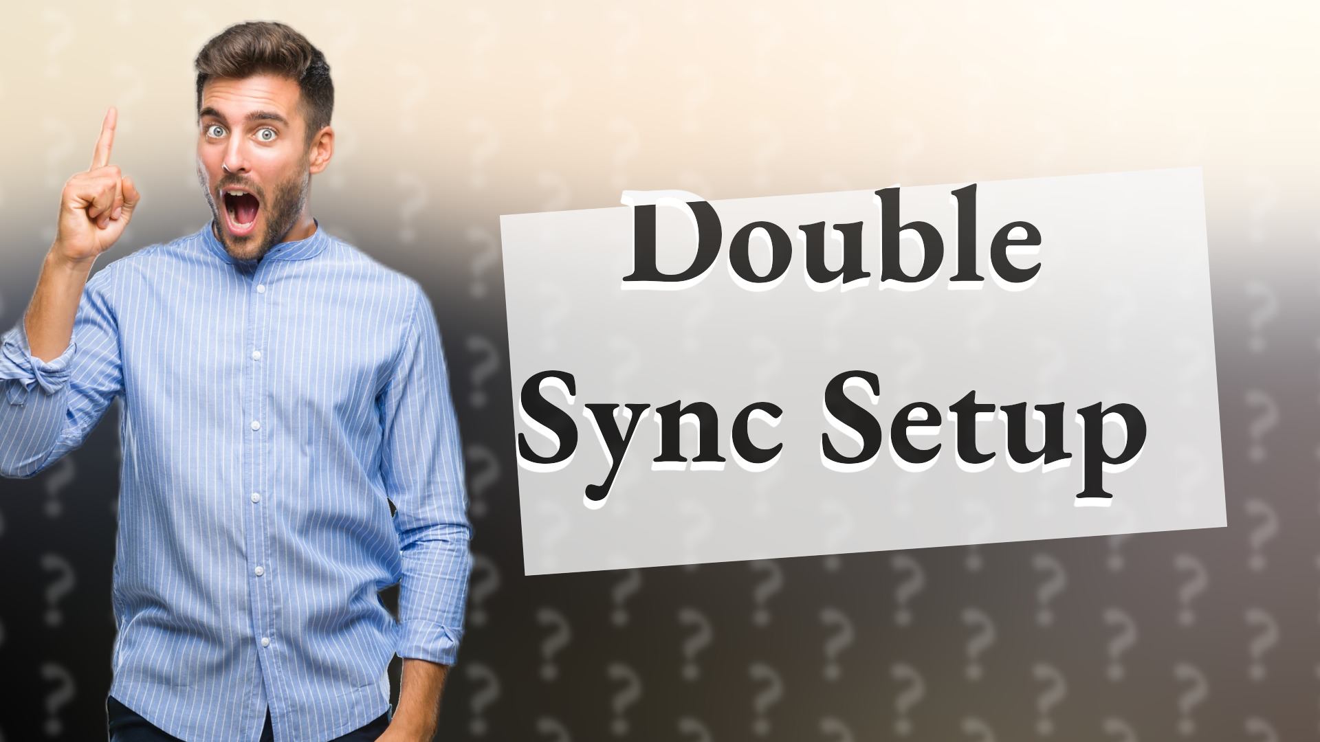 Double Sync Setup