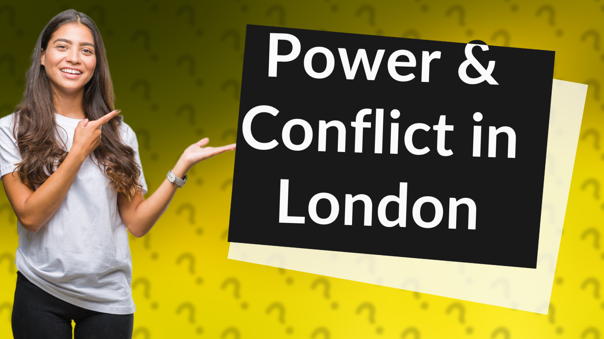 Power & Conflict in London