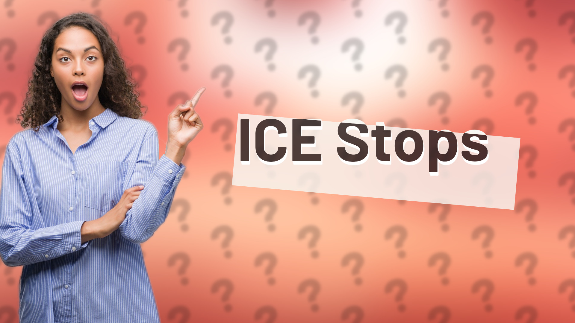 ICE Stops
