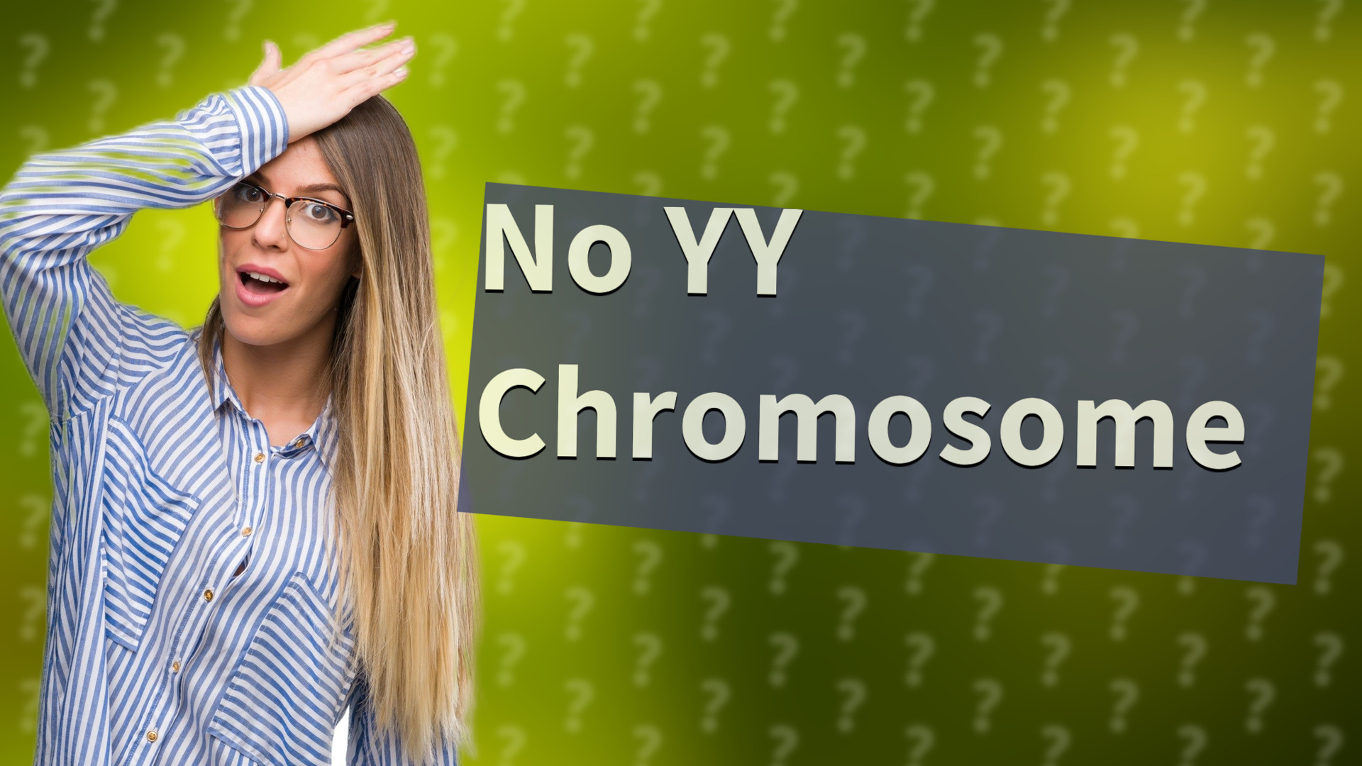 No YY Chromosome