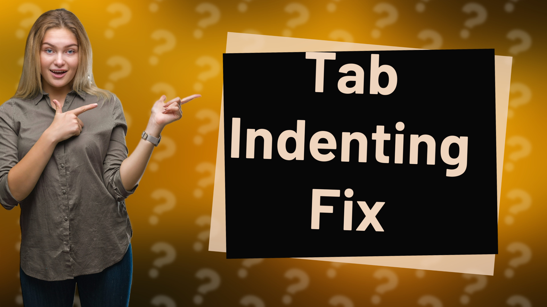 Tab Indenting Fix