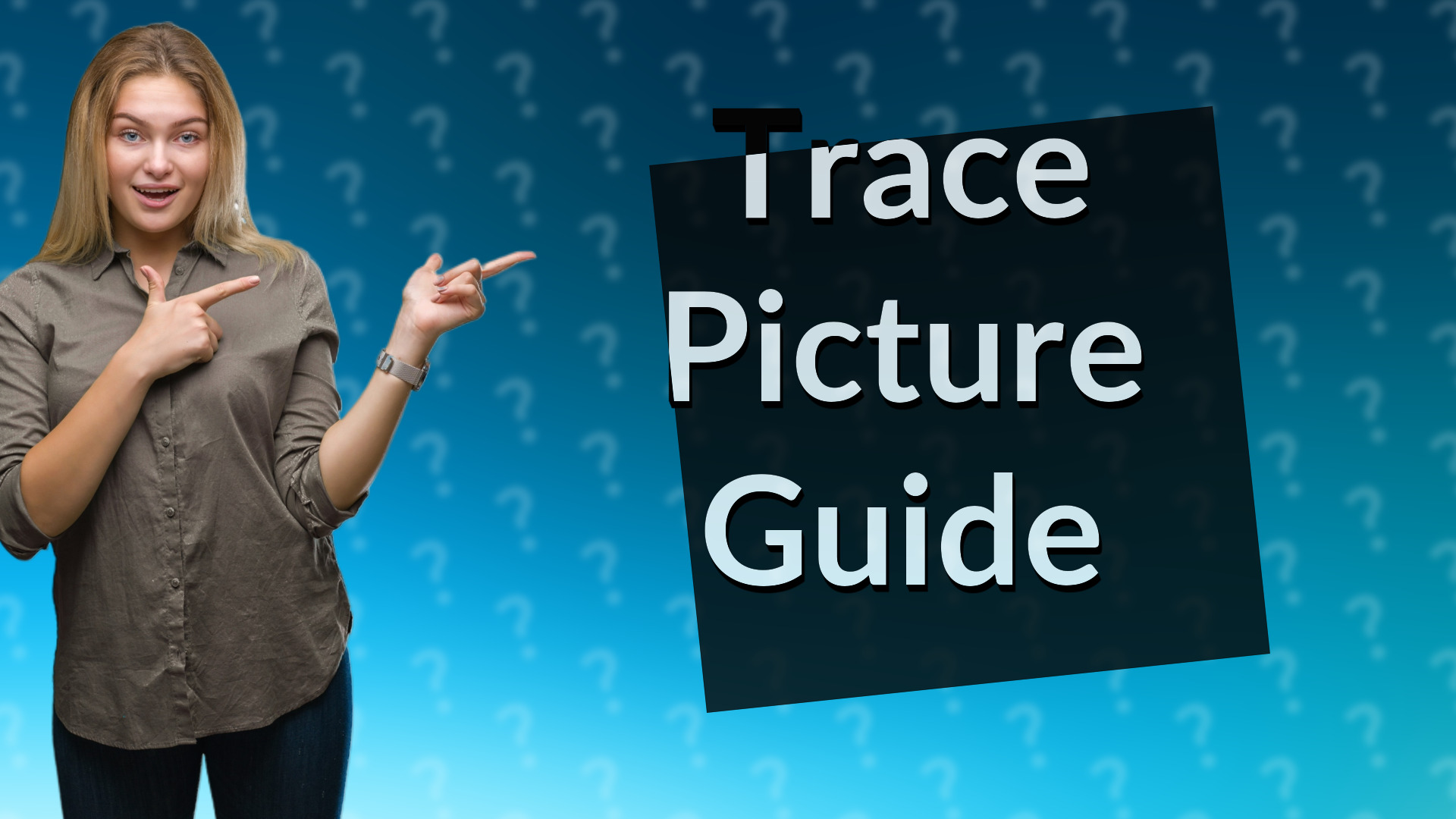 Trace Picture Guide