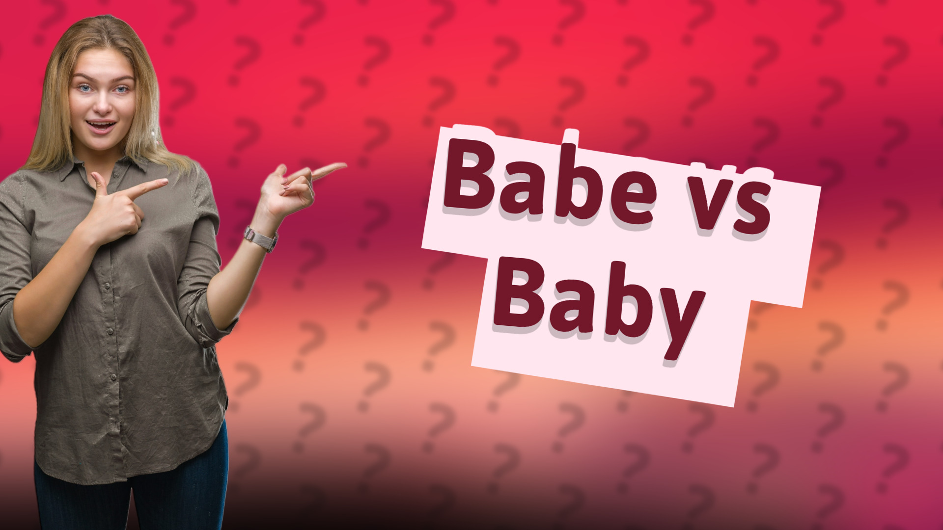 Babe vs Baby