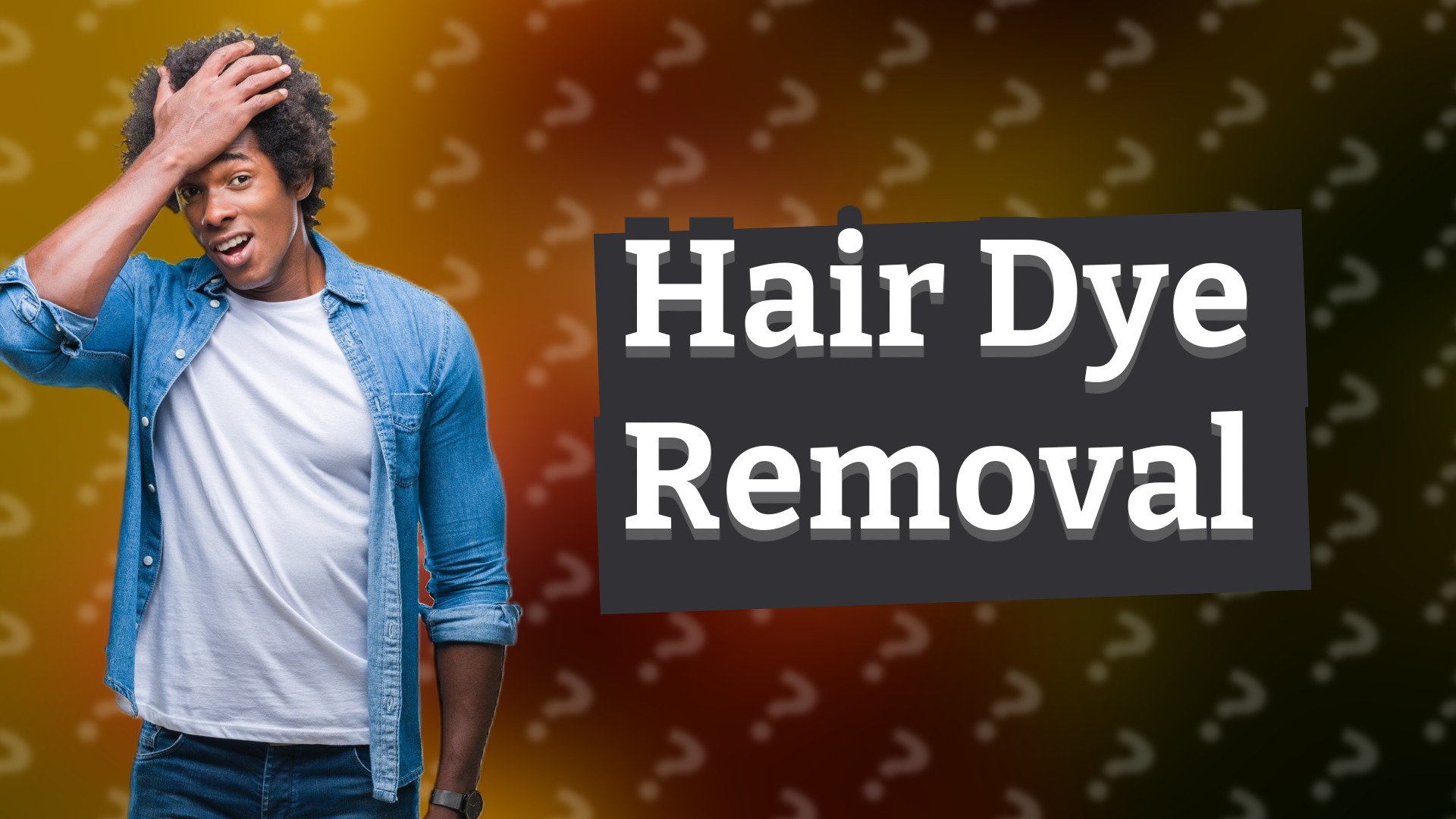 Hair Dye Removal