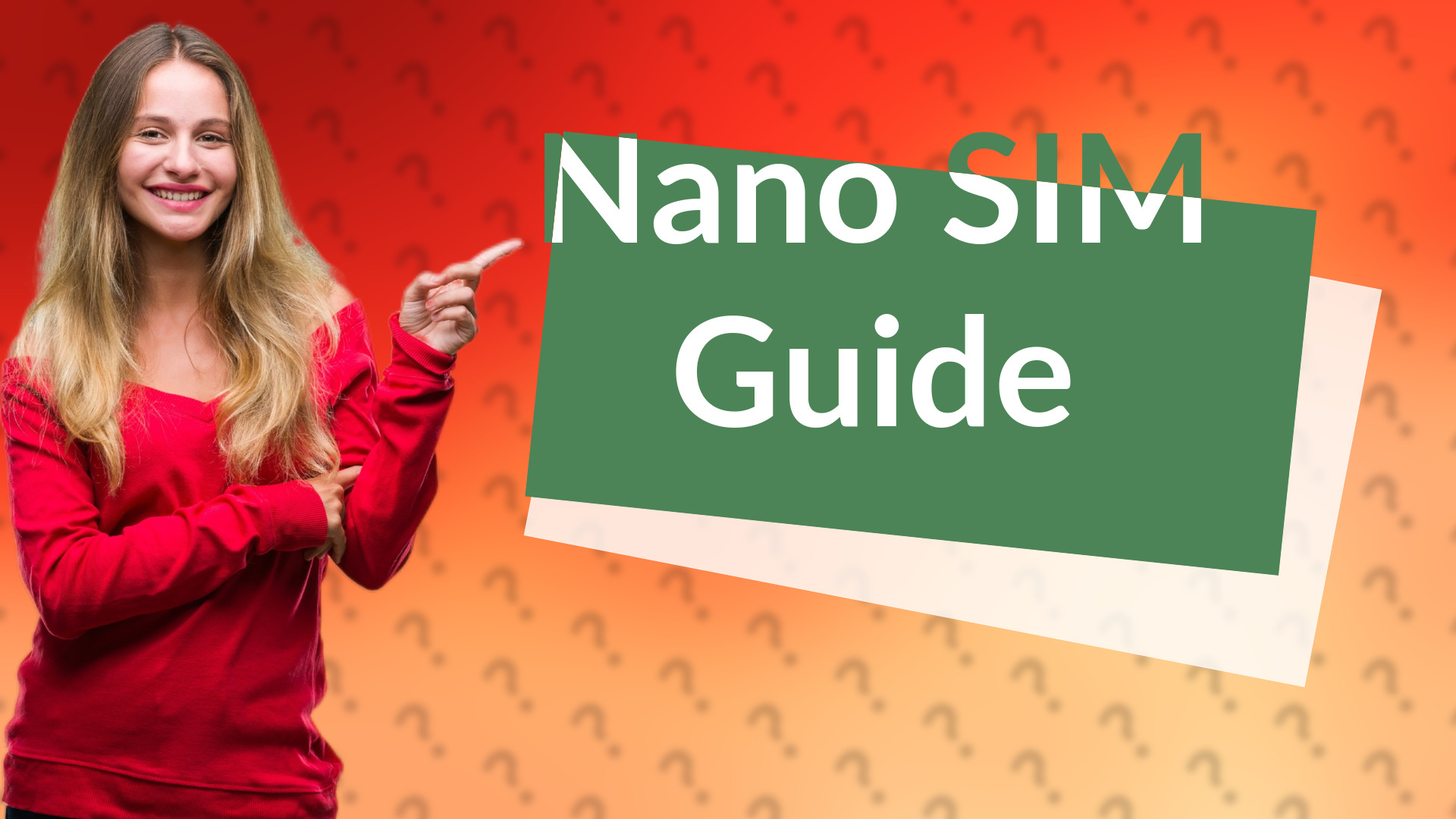Nano SIM Guide