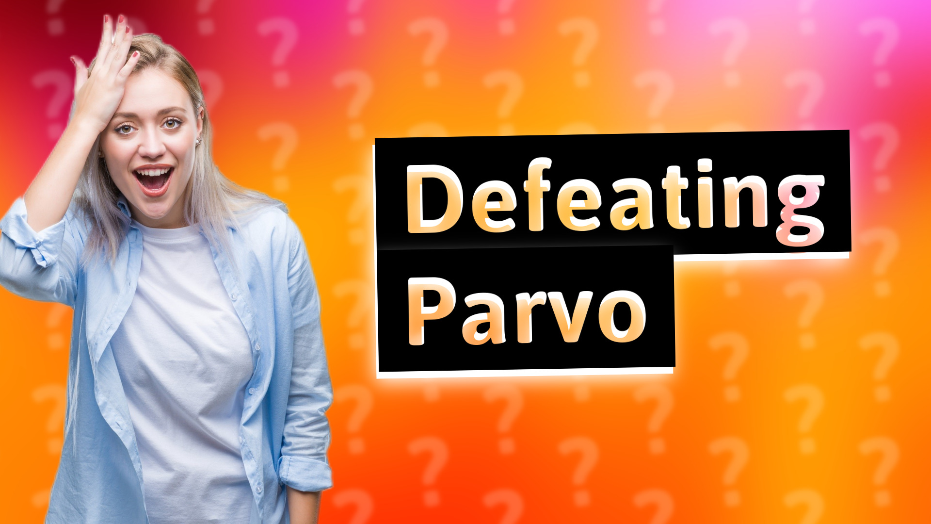 Defeating Parvo