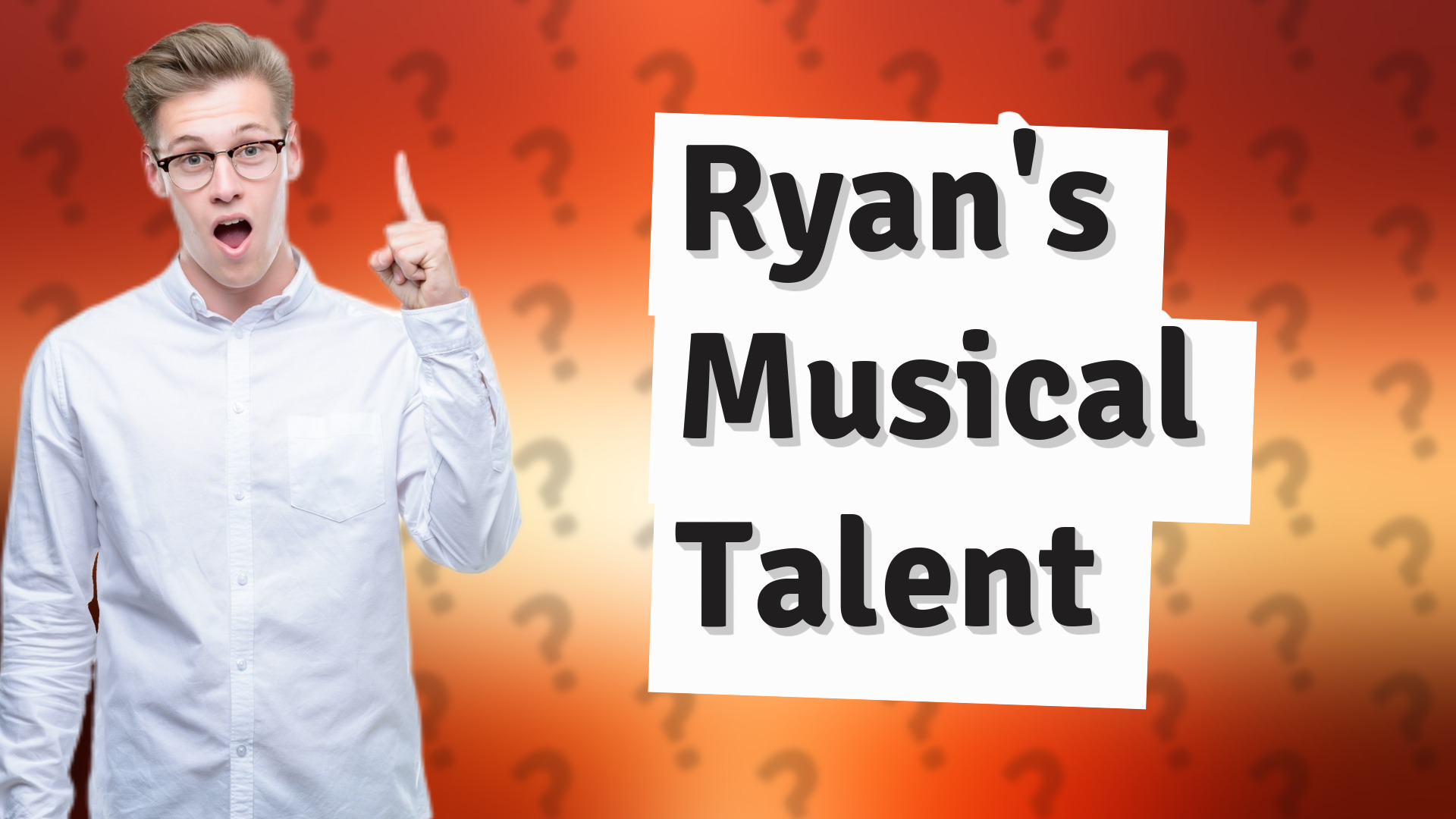 Ryan's Musical Talent