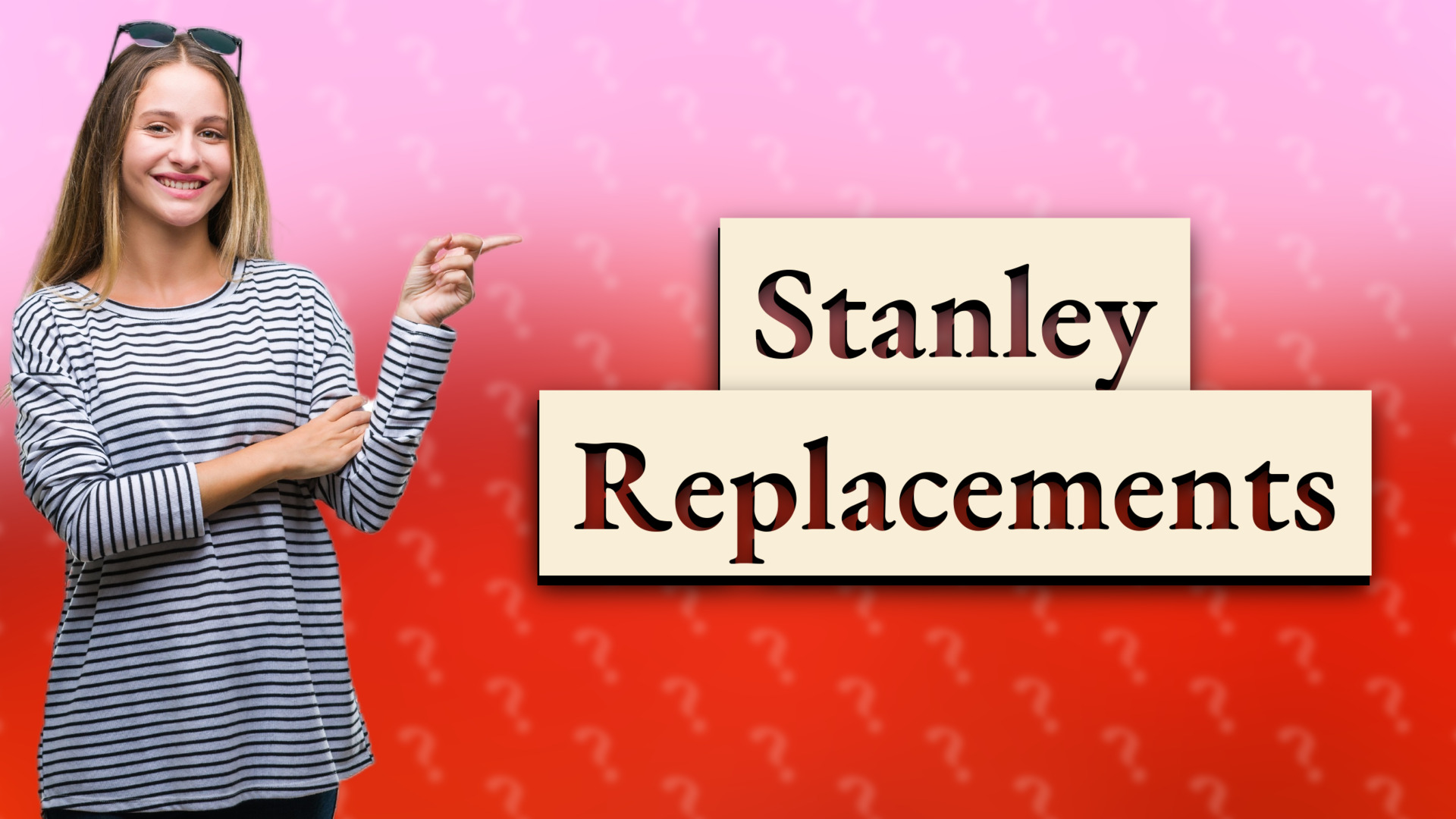 Stanley Replacements