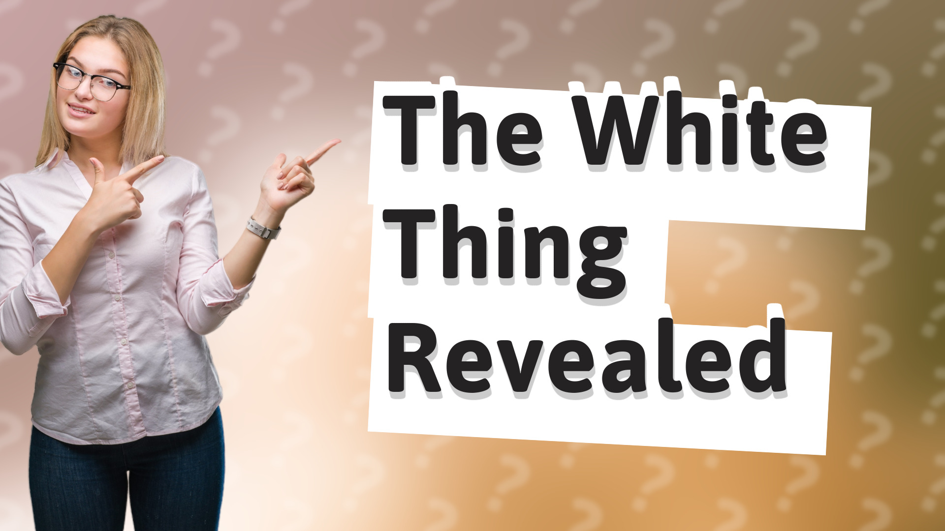 The White Thing Revealed