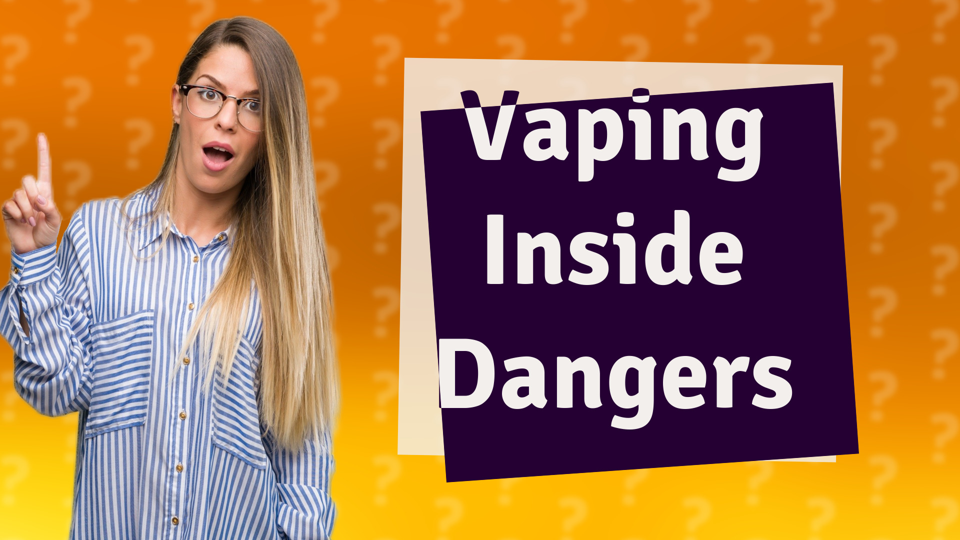 Vaping Inside Dangers