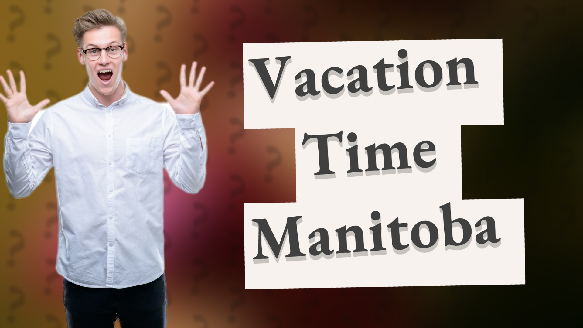Vacation Time Manitoba