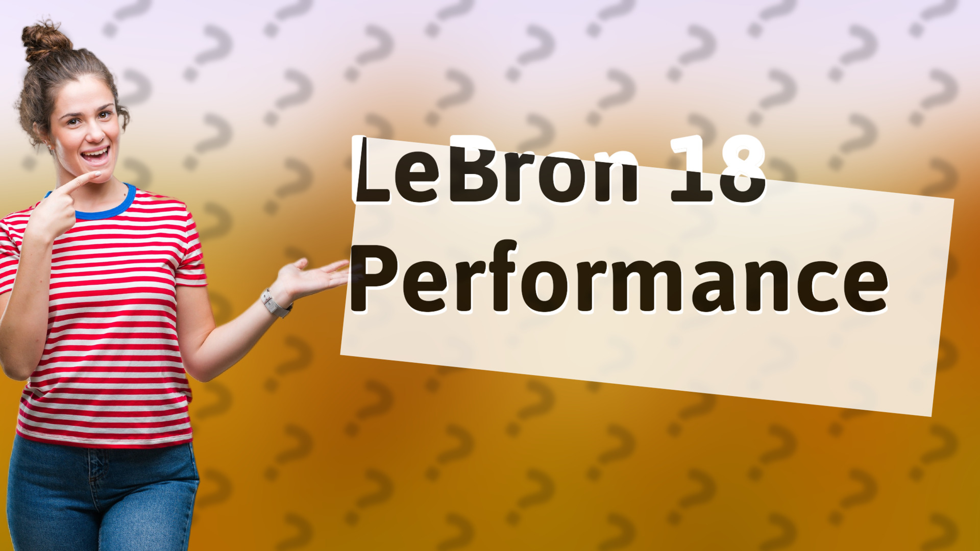 LeBron 18 Performance