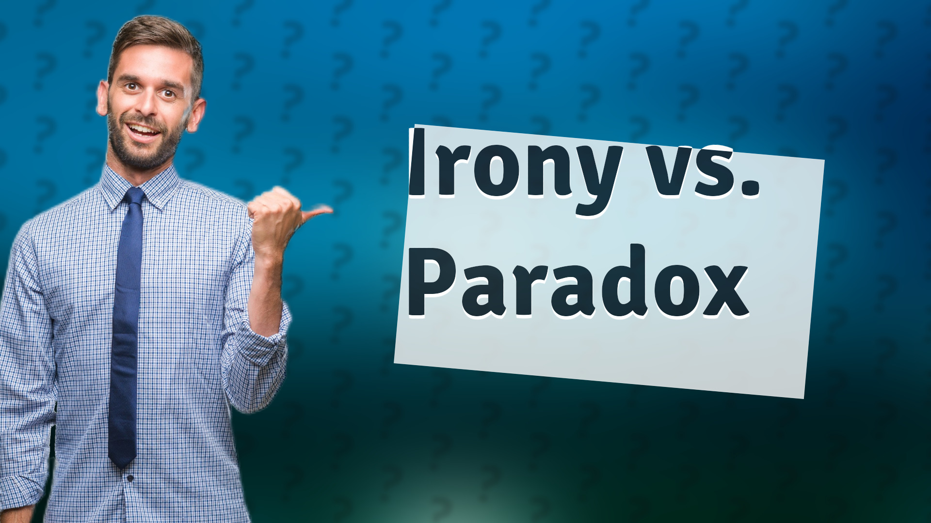 Irony vs. Paradox