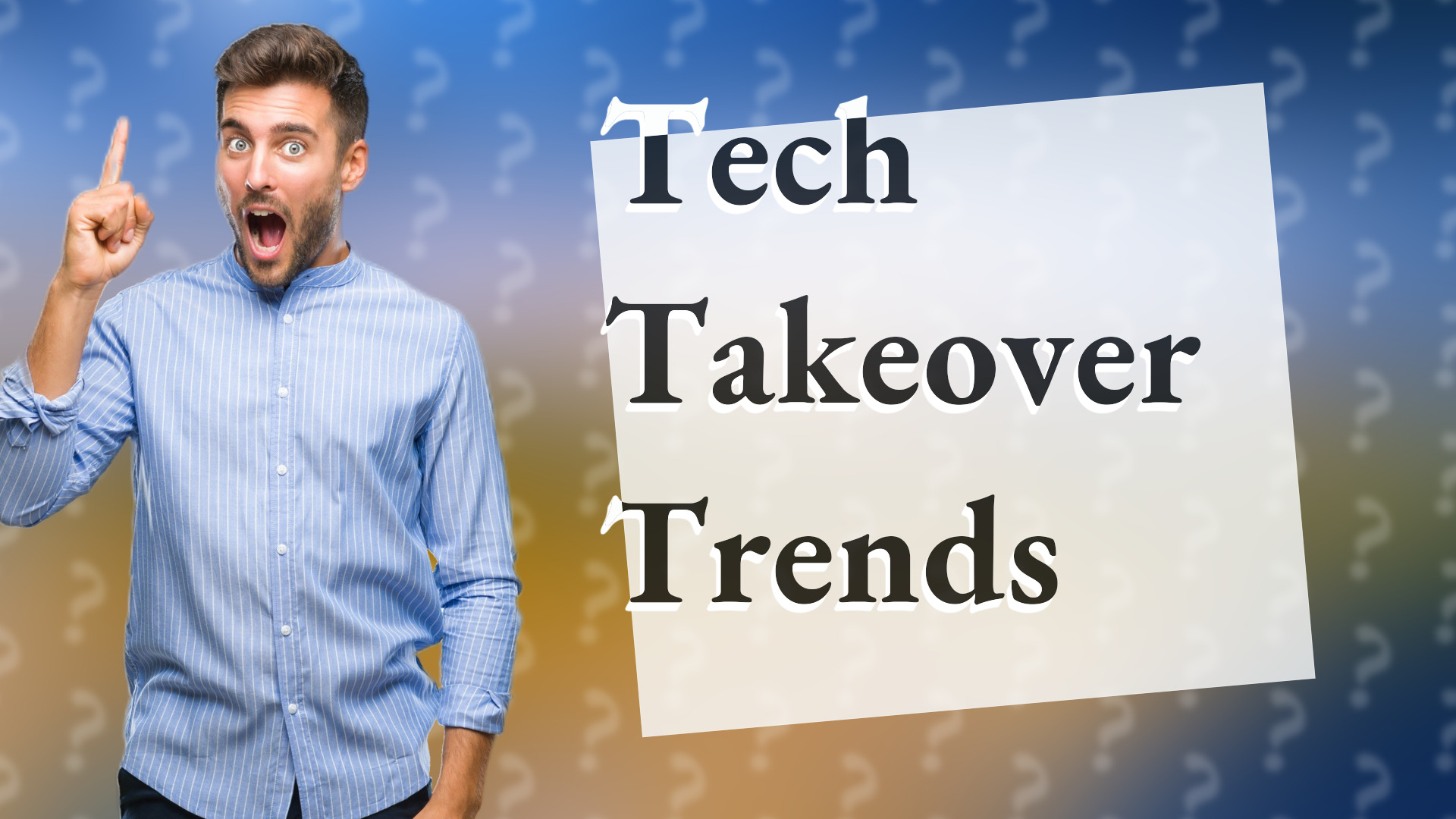 Tech Takeover Trends
