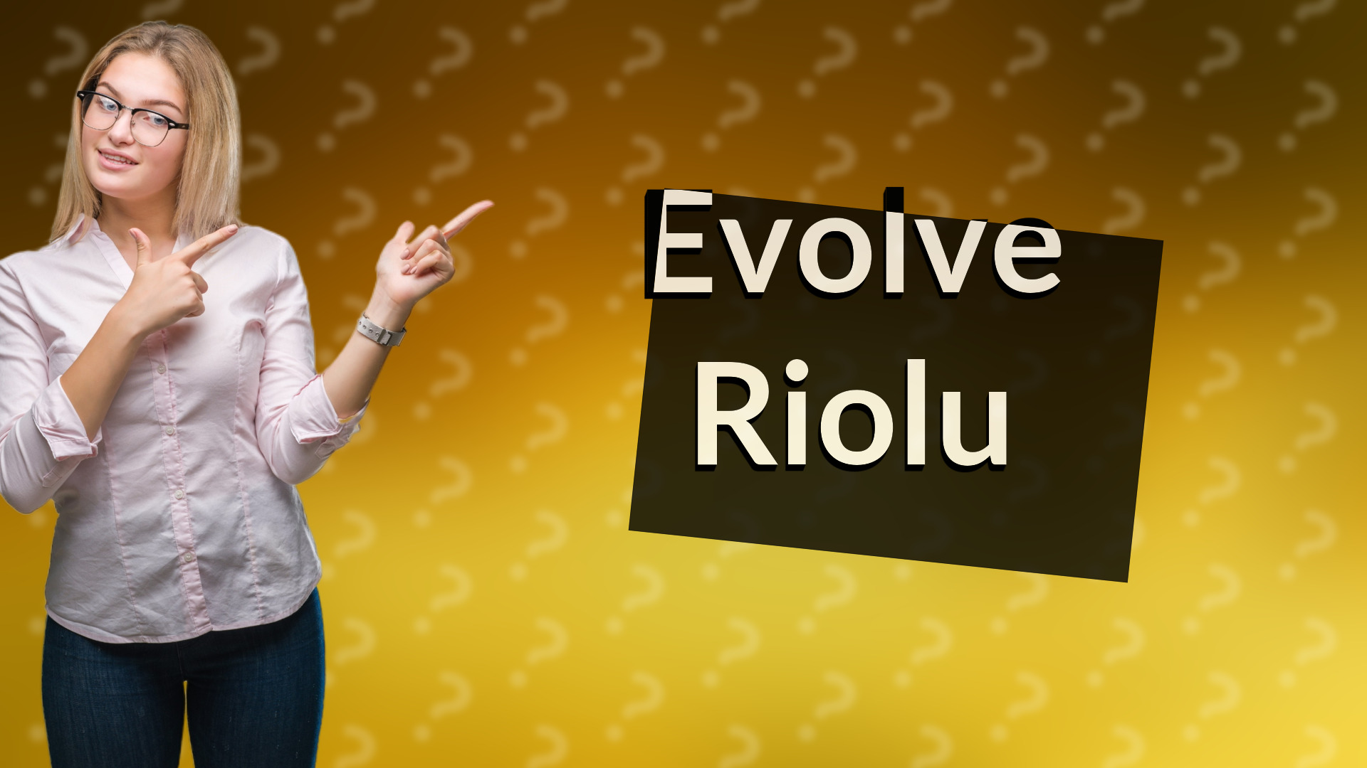 Evolve Riolu