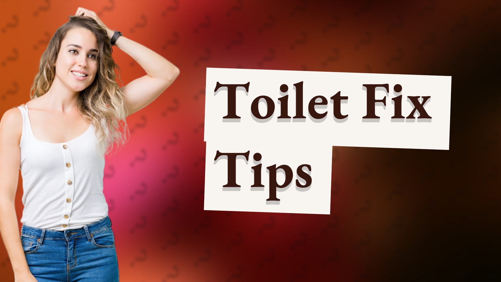 Toilet Fix Tips