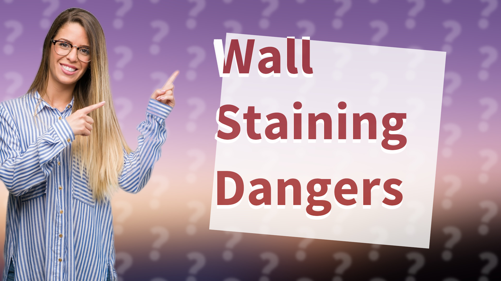 Wall Staining Dangers