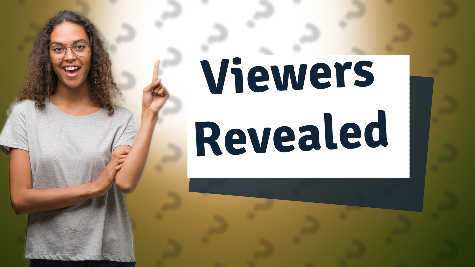 Viewers Revealed