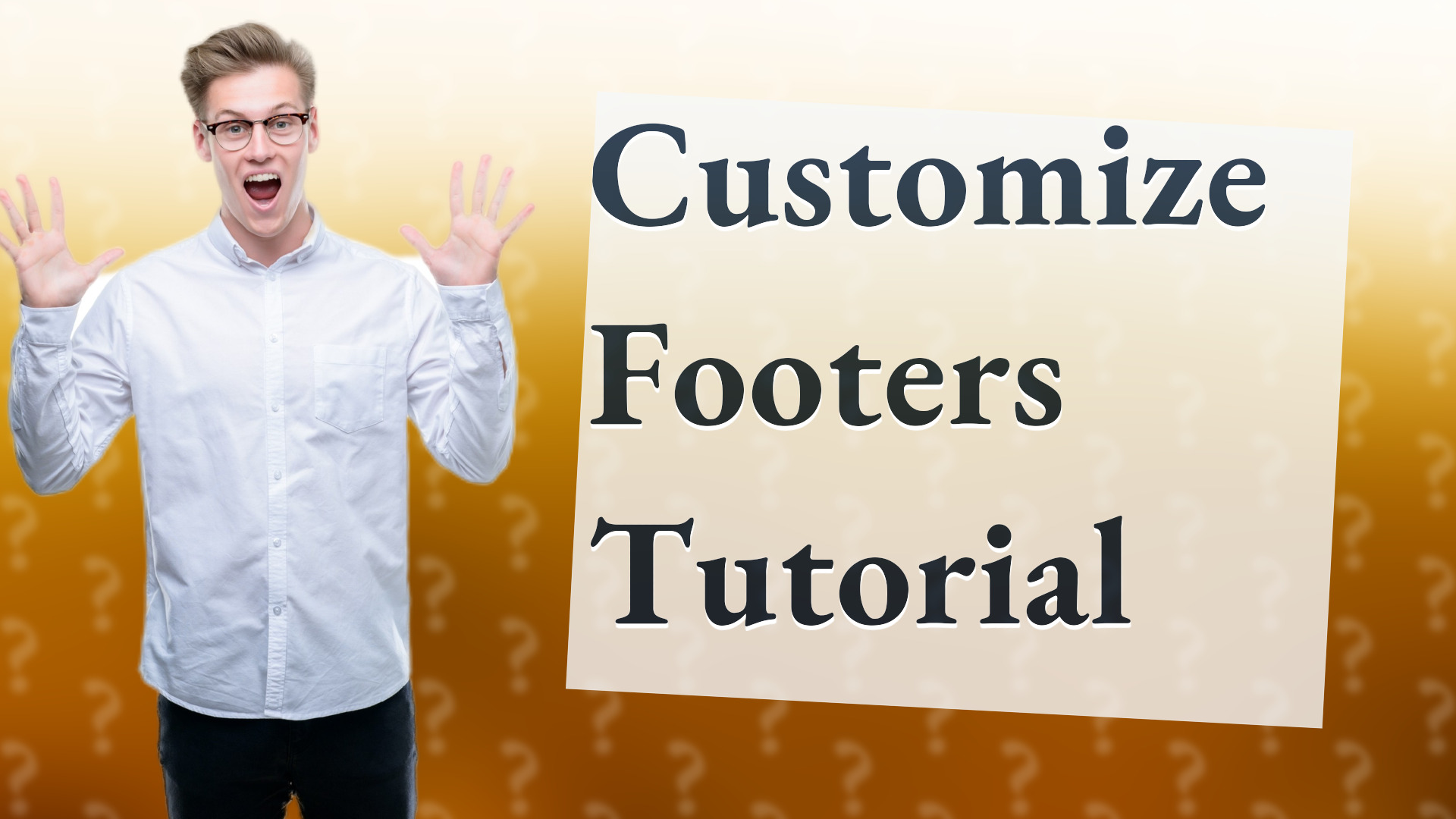 Customize Footers Tutorial