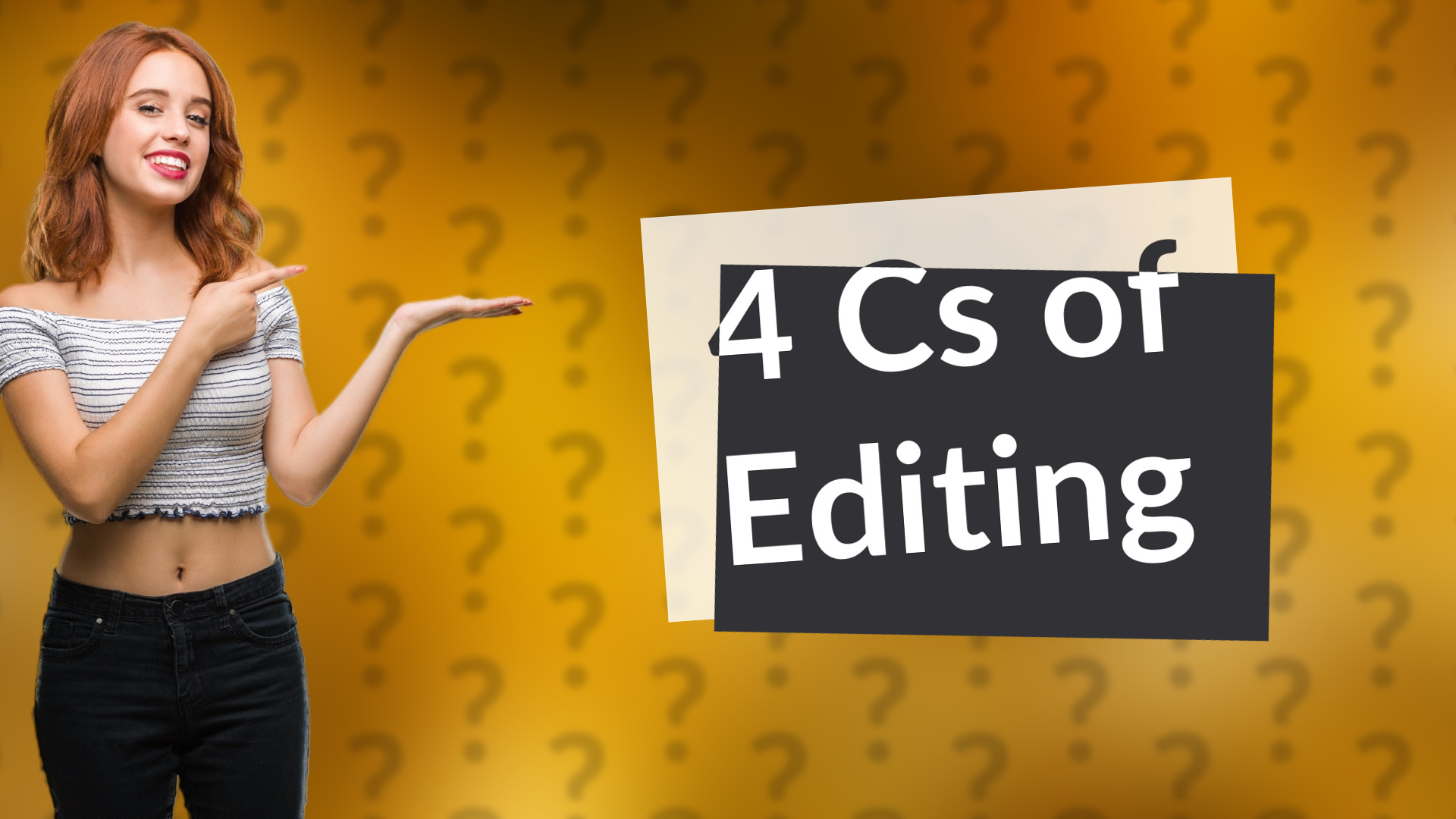 4 Cs of Editing