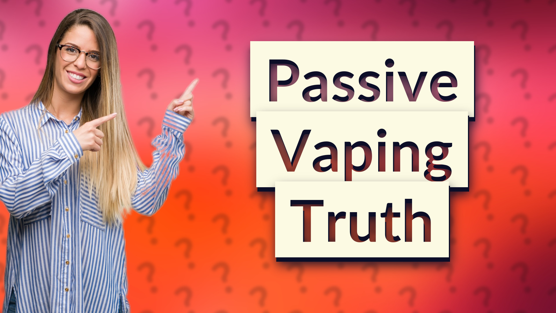 Passive Vaping Truth