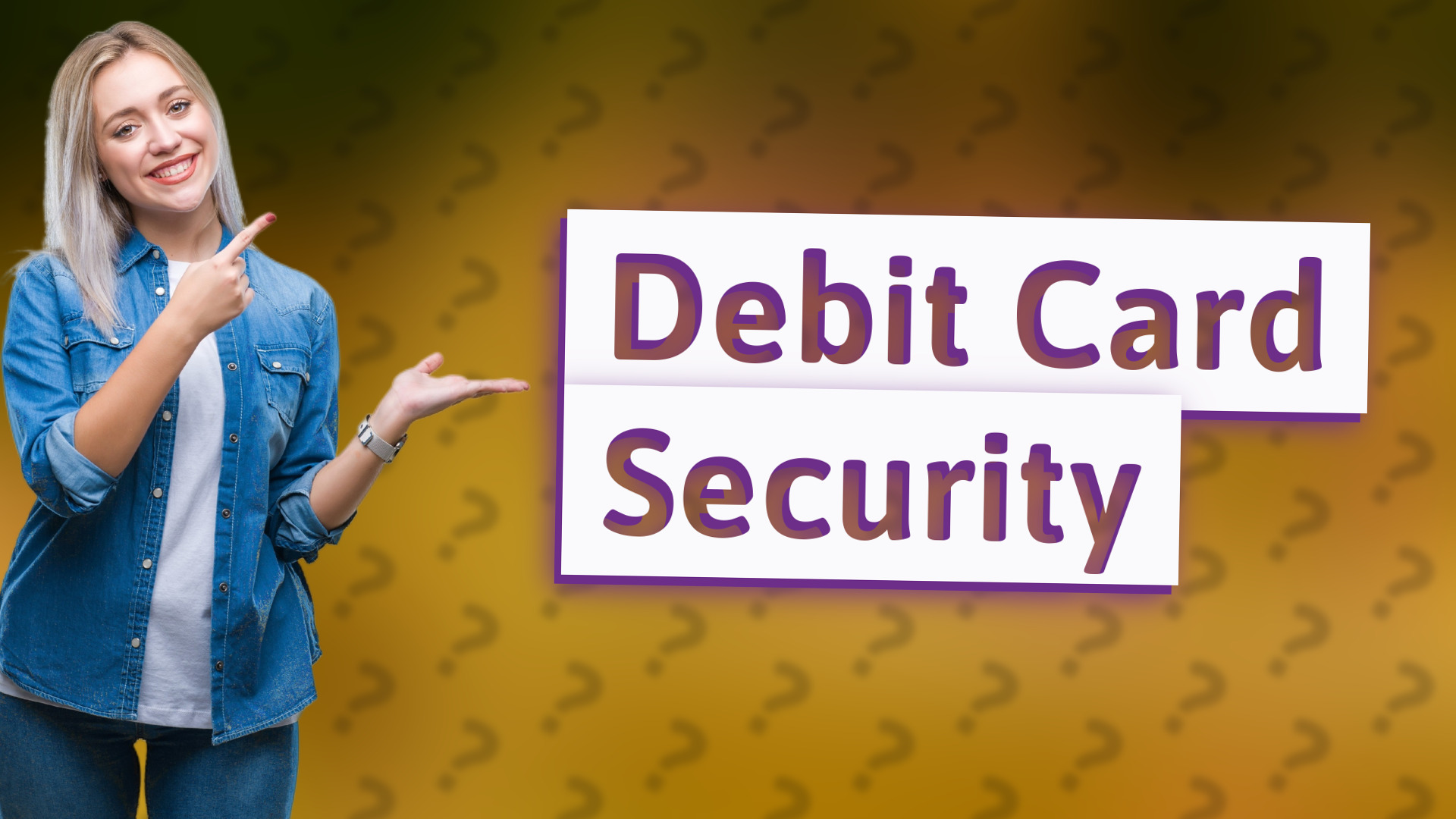 Debit Card Security