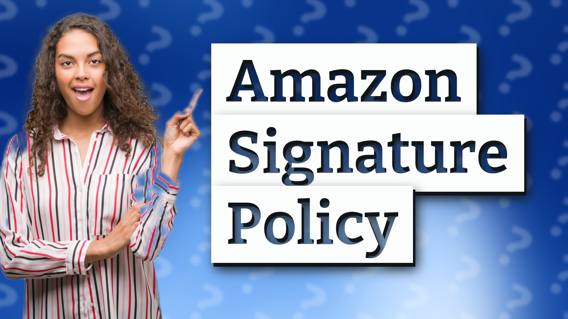 Amazon Signature Policy