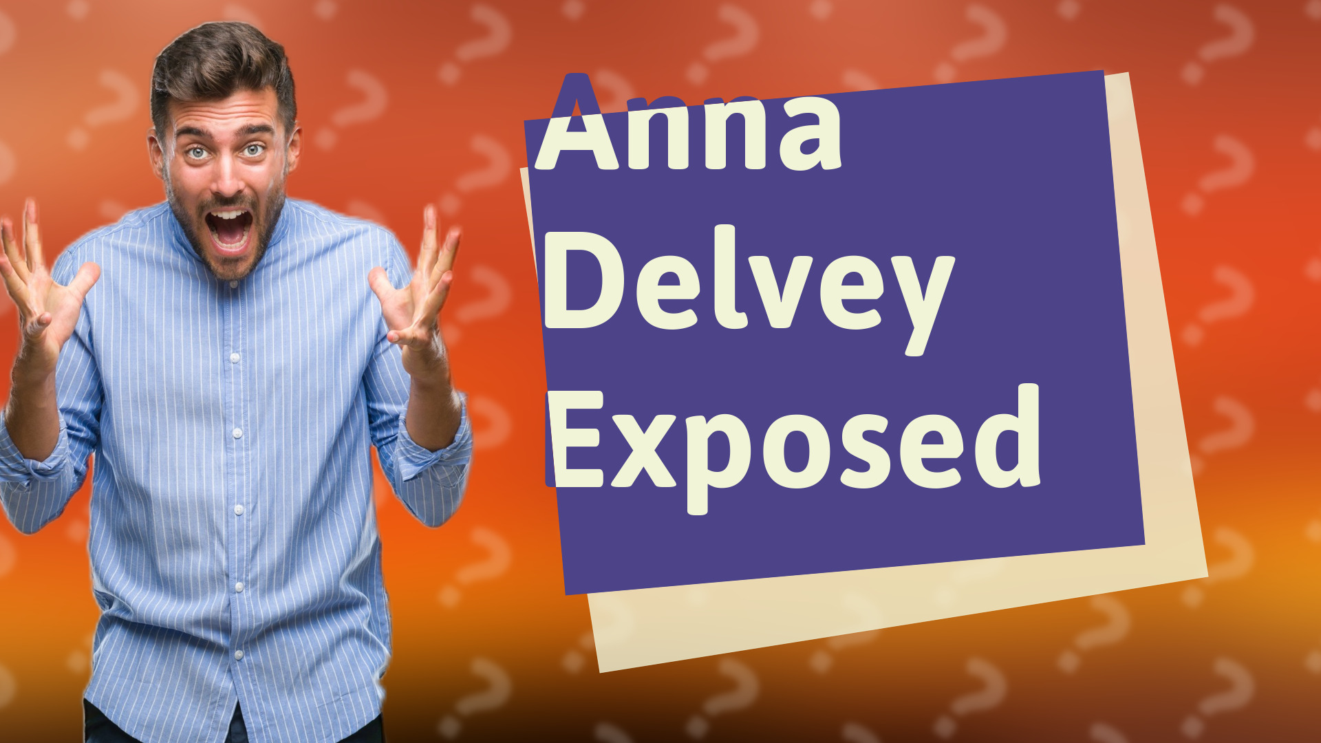 Anna Delvey Exposed