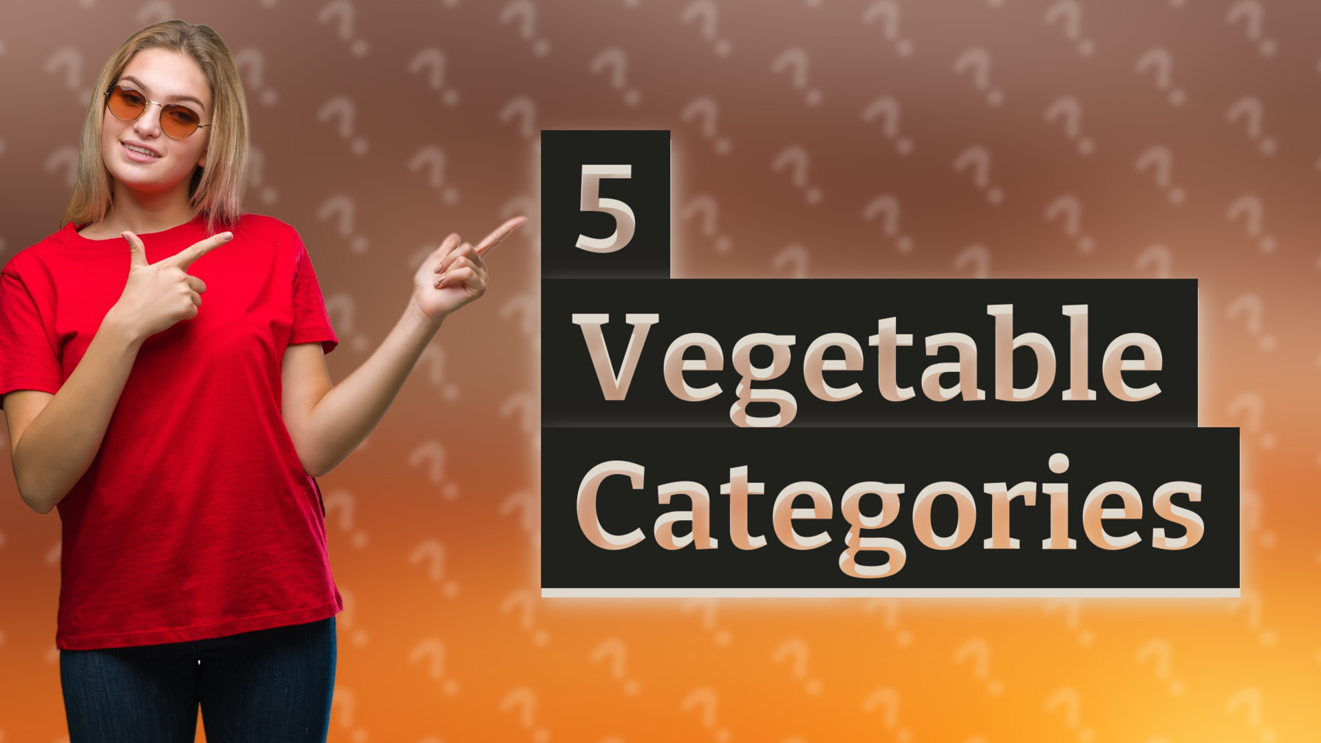 5 Vegetable Categories