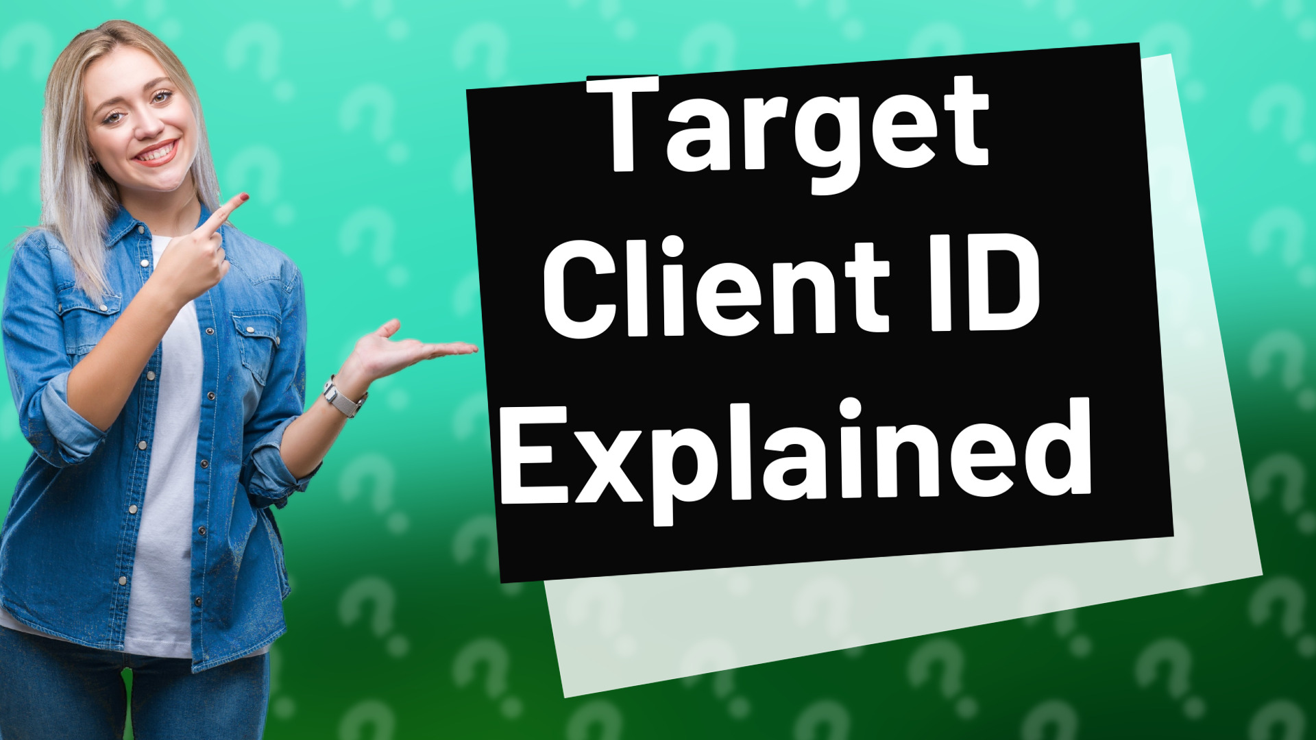 Target Client ID Explained