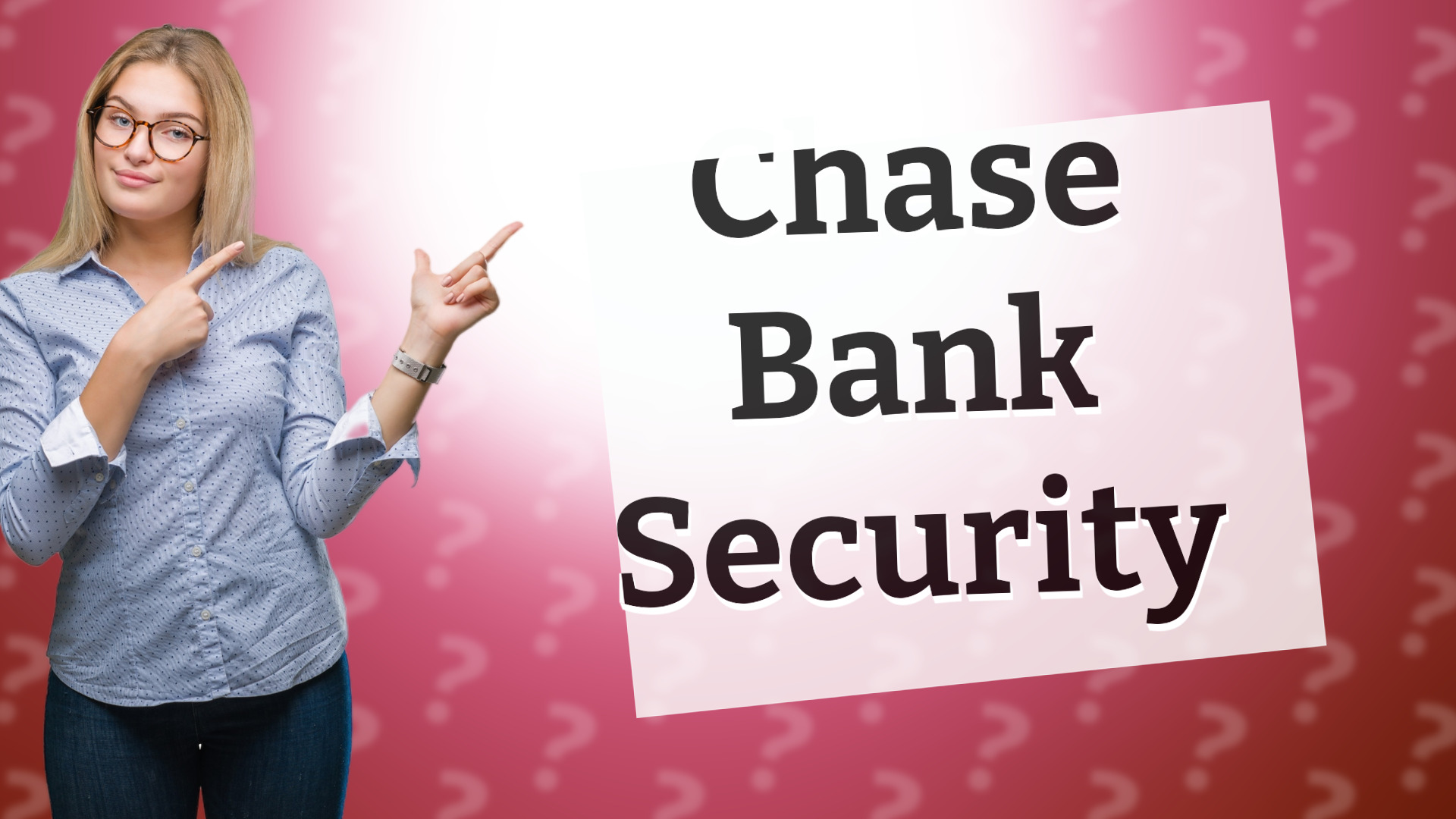 Chase Bank Security