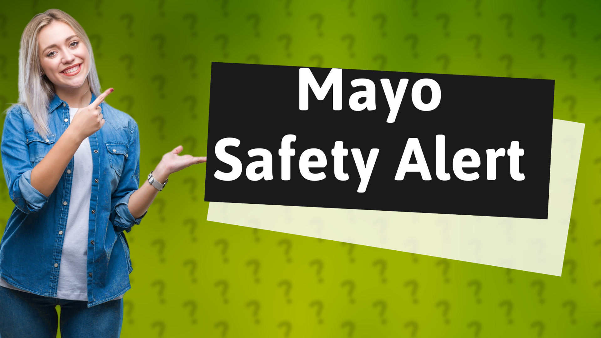 Mayo Safety Alert