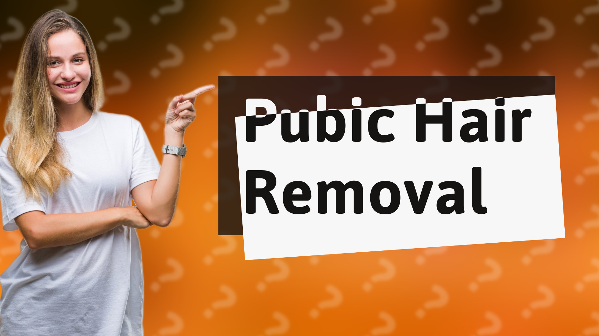 Pubic Hair Removal
