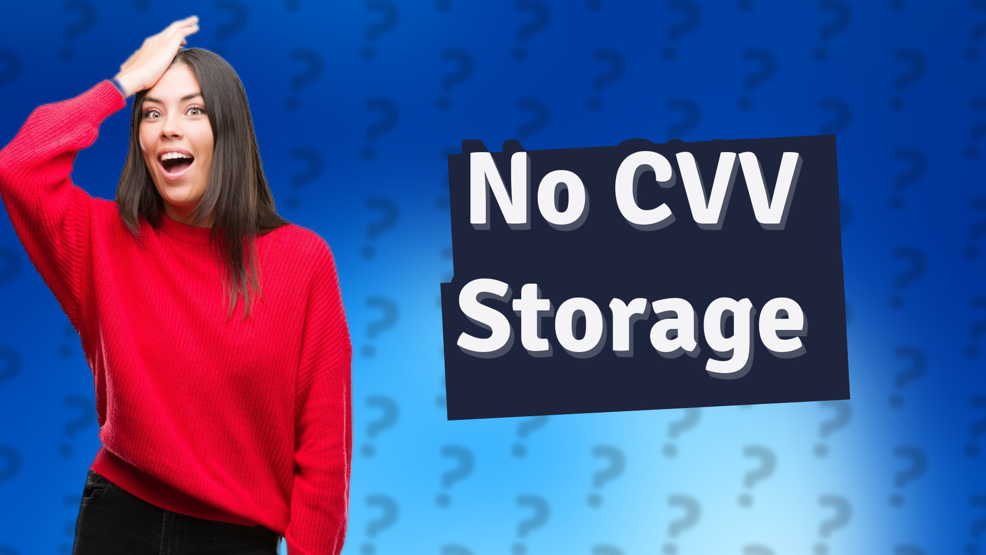 No CVV Storage