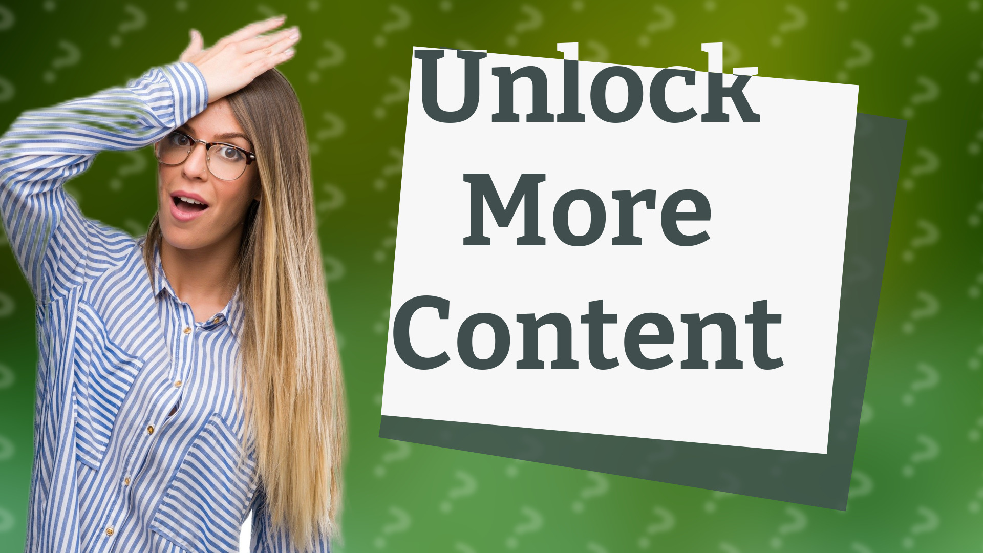 Unlock More Content