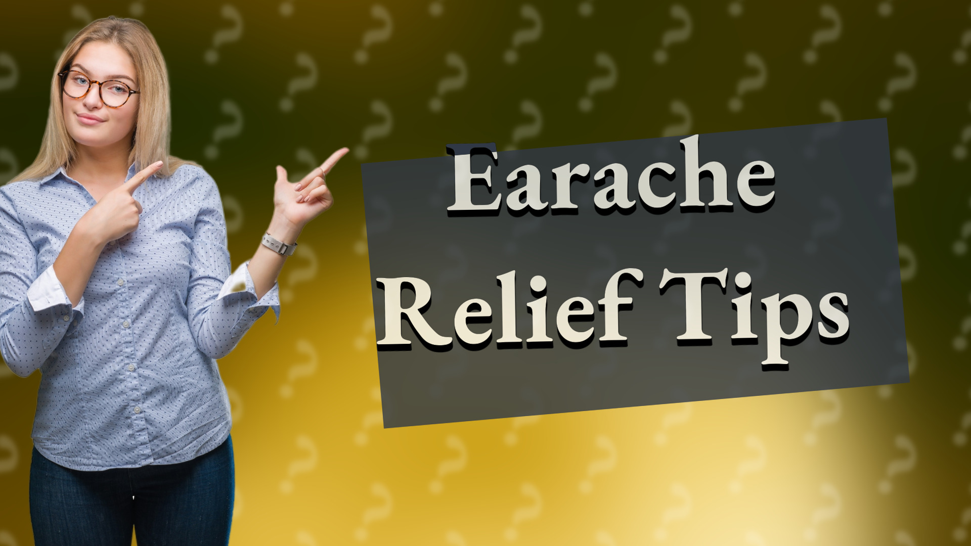 Earache Relief Tips